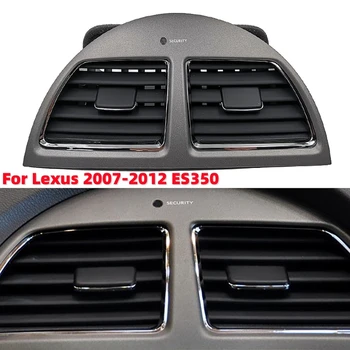 Araba Klima Çıkış Kapağı Merkezi Konsol Izgara Dash AC Klima Havalandırma Lexus 2007-2012 İçin ES350